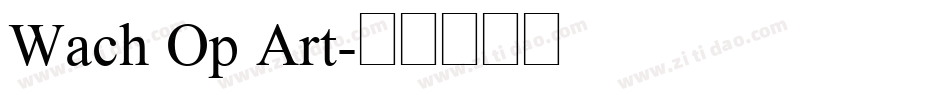 Wach Op Art字体转换